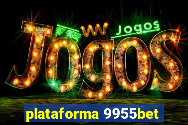plataforma 9955bet